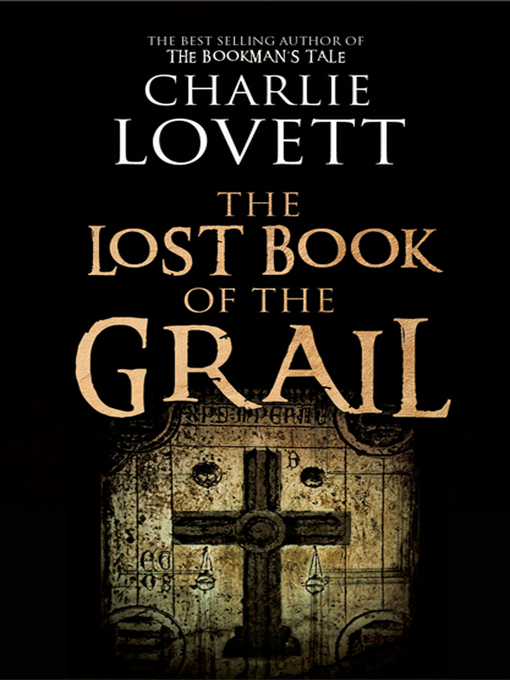 Title details for The Lost Book of The Grail by Charlie Lovett - Available